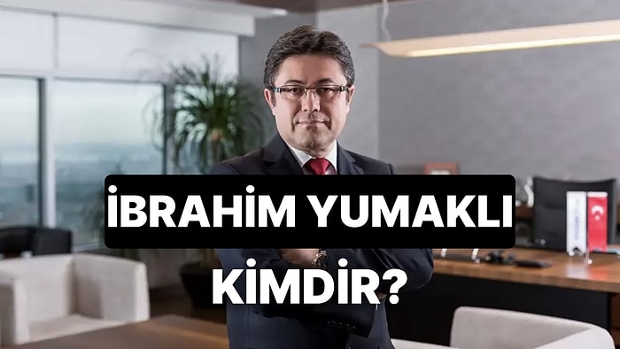 Tarım ve Orman Bakanı İbrahim Yumaklı Kimdir, Kaç Yaşında ve Nereli? İbrahim Yumaklı'nın Eğitimi ve Kariyeri