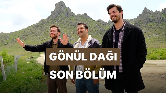 Gönül Dağı 100. Bölüm İzle: Gönül Dağı Son Bölüm Tek Parça Full İzle