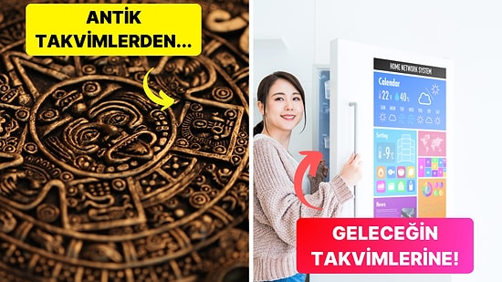 Taş Tabletlerden Akıllı Telefon Ekranlarına Kadar Her Yerde Bulunmuş Takvimlerin Tarihi ve Geleceği!