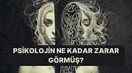 Bu Davranışlardan Yaptıklarına Göre Psikolojin Çok Zarar Görmüş Demektir!