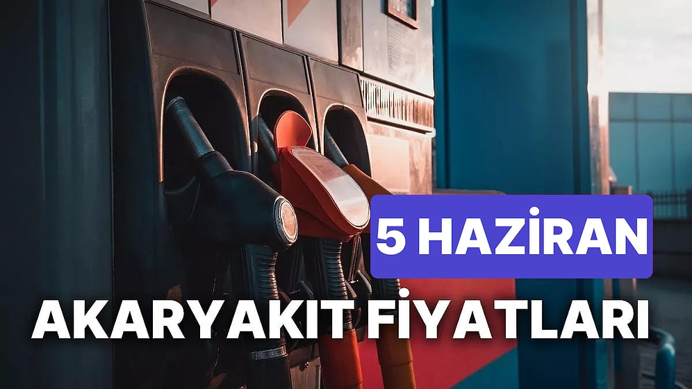 5 Haziran Pazartesi Güncel Akaryakıt Fiyatları: Brent Petrol, LPG, Motorin, Benzin Fiyatı Ne Kadar Oldu?