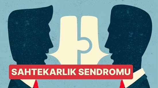 Sahtekarlık Sendromu: Imposter Sendromu Nedir?