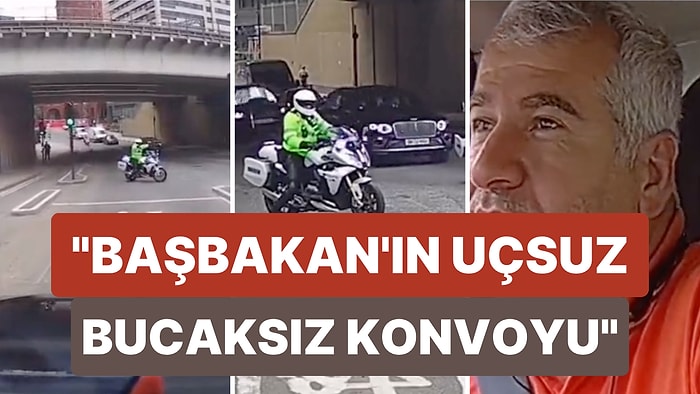 İngiltere'de Taksicilik Yapan Bir Türk Başbakan'ın Konvoyuna Denk Geldi: "Başbakan'ın Uçsuz Bucaksız Konvoyu"