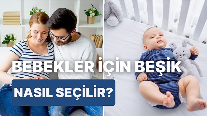 Yeni Ebeveynlerin Beşik Seçerken Dikkat Etmesi Gereken En Önemli Konular