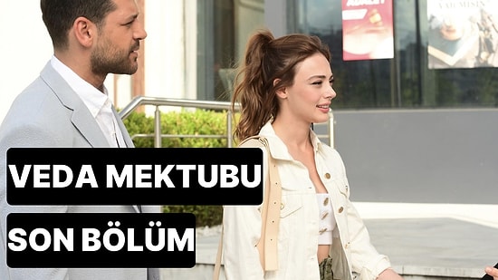 Veda Mektubu 14. Bölüm Tek Parça İzleme Ekranı: Veda Mektubu Son Bölüm Tek Parça Full İzle