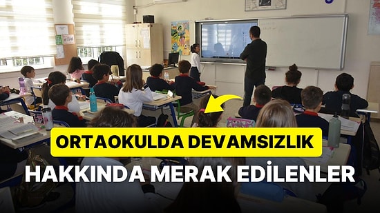 Ortaokulda Devamsızlıktan Kalma Var mı? 5, 6, 7 ve 8. Sınıflarda Devamsızlık Hakkı Kaç Gün?