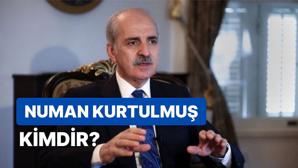 Numan Kurtulmuş Kimdir? Meclis Başkanı Numan Kurtulmuş'un Hayatı ve Siyasi Kariyeri