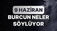 Günlük Burç Yorumuna Göre 9 Haziran Cuma Günün Nasıl Geçecek?