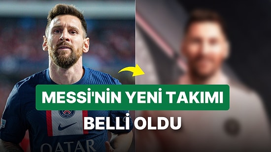 Messi Hangi Takıma Gitti, Nereye Transfer Oldu? Arjantinli Yıldız Kararını Verdi