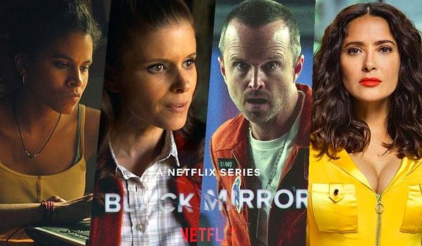 Black Mirror'ın 6. sezonu 15 Haziran'da Netflix'te başlıyor. Beş bölümden oluşan bu sezonda Salma Hayek, Michael Cera, Aaron Paul, Josh Hartnett ve Kate Mara gibi ünlü oyuncular yer alacak.