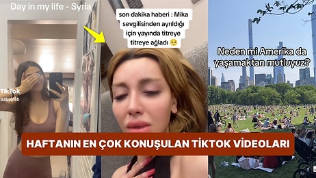 Sevgilisinden Olaylı Ayrılan Mika Raun'dan, Suriye'de Bir Gününü Paylaşan Kullanıcıya: Haftalık TikTok Gündemi