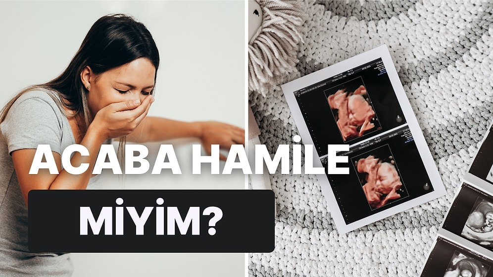 Hamile Olduğunuzu Anlayabileceğiniz Erken Gebelik Belirtileri