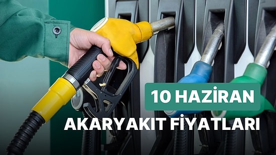 Akaryakıtta Zam veya İndirim Var mı? 10 Haziran Cumartesi Güncel Akaryakıt Fiyatları