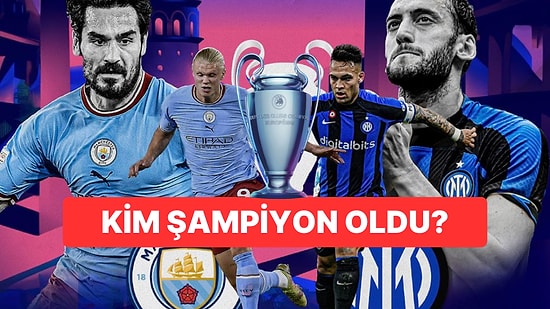 2023 Şampiyonlar Ligi'ni Kim Kazandı? UEFA Şampiyonlar Ligi Kupasını Kim Aldı?