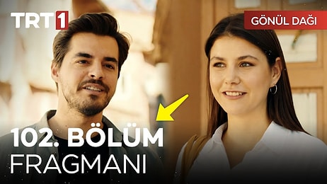 Gönül Dağı Son Bölüm Fragmanı Yayınlandı! Gönül Dağı 102. Bölüm Fragmanı