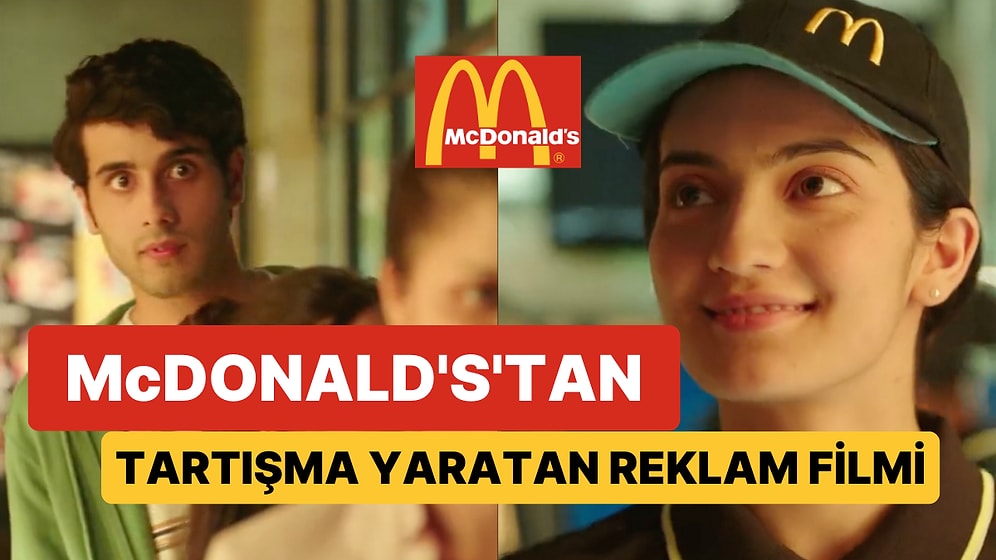 Ünlü Fast-Food Zinciri McDonald's'tan Tartışma Yaratan Reklam Filmi