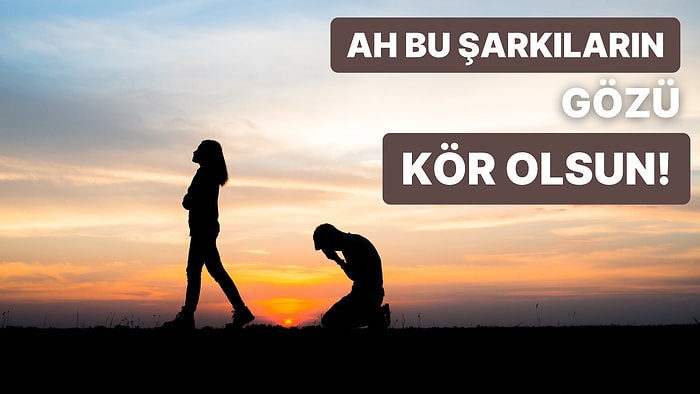 Eski İlişkilerin Bir Şarkıya Benzeseydi Bu Şarkı Ne Olurdu?