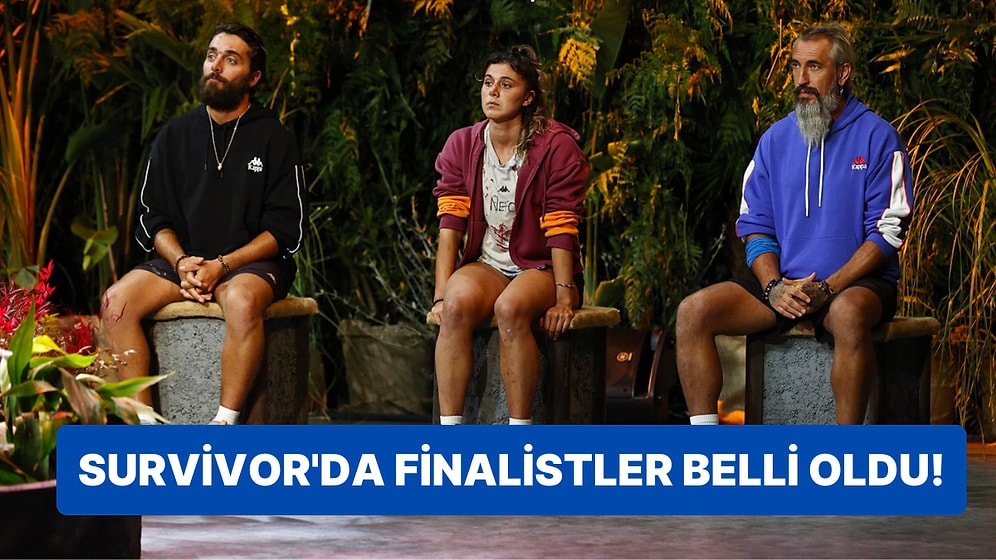 Survivor'da Sezonun Sonuna Gelindi: Finalistler Belli Oldu!