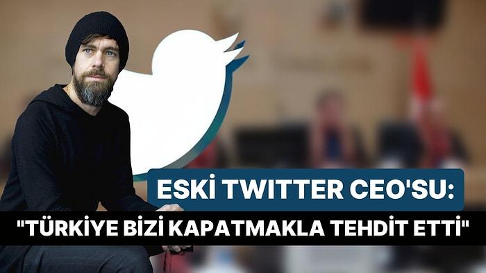 Eski Twitter CEO’su: "Türkiye Bizi Kapatmakla Tehdit Etti"