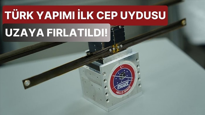 Yerli Uydu Teknolojileri Girişimi Hello Space, Türk Yapımı İlk Cep Uydusu İstanbulu'u Uzaya Fırlattı!