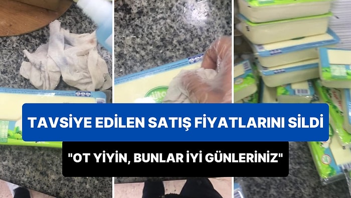 Kaşar Peynirlerinin Üzerindeki 'Tavsiye Edilen Satış Fiyatı'nı Silen Esnaf, Ot Yiyin Diyerek O Anları Paylaştı