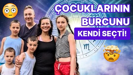 Çocuklarının 'Mükemmel Burçlara' Sahip Olması İçin Hamile Kalacağı Zamanları İtinayla Ayarlayan Kadın!