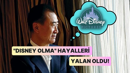 "Çin'in Disney'si" Olmayı Hayal Eden Wang Jianlin Borç Batağında! 40 Milyar Dolarlık Servet Elden Gidiyor