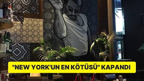 New York’un En Kötüsü Seçilmişti: Nusret’in Restoranı Kapandı
