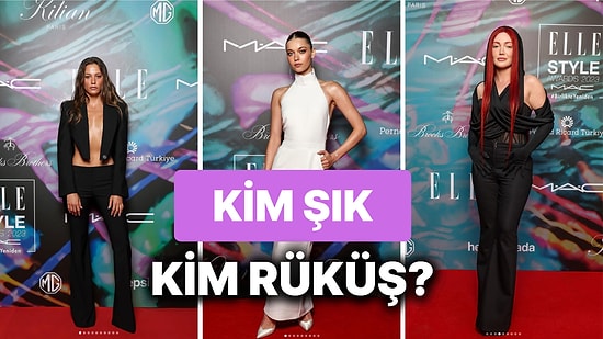 Skandallarıyla Gündemden Düşmeyen Elle Style Awards Gecesi'nin Şık ve Rüküşlerini Seçiyoruz!