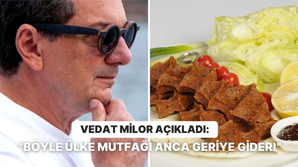 Piyasadaki Çiğ Köftelerin Aslında Kısır Olduğunu Söyleyen Vedat Milor Son Açıklamasıyla Noktayı Koydu!