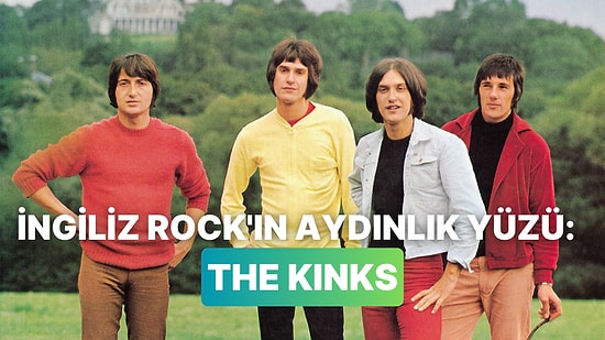 Rock Müzikte Farklı Bir Tat Arayanlara: The Kinks’in Ezberlenesi 10 Şarkısı