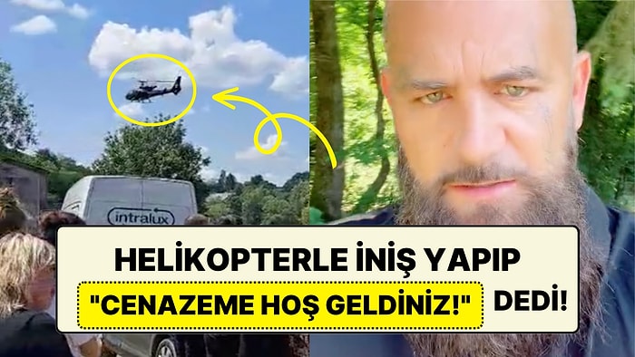 Ailesine Ders Vermek İçin Ölmüş Gibi Yapıp Cenazesine Helikopterle Gelen Adam "Bu Kadar da Olmaz" Dedirtti!