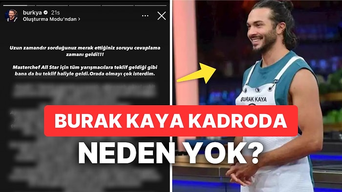 Eski Yarışmacılardan Burak Kaya'nın MasterChef All Star'a Neden Katılmadığı Ortaya Çıktı!