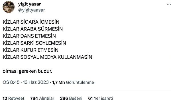 'Yiğit Yaşar' adlı bir Twitter kullanıcısı kadınların ne yapmaması gerektiğini sıralayan bir paylaşımda bulundu.