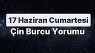 17 Haziran Cumartesi Çin Burcuna Göre Günün Nasıl Geçecek?