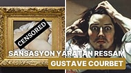 Sıradan İnsanı Konu Ederek Eleştirilen Yenilikçi Ressam Gustave Courbet Kimdir?