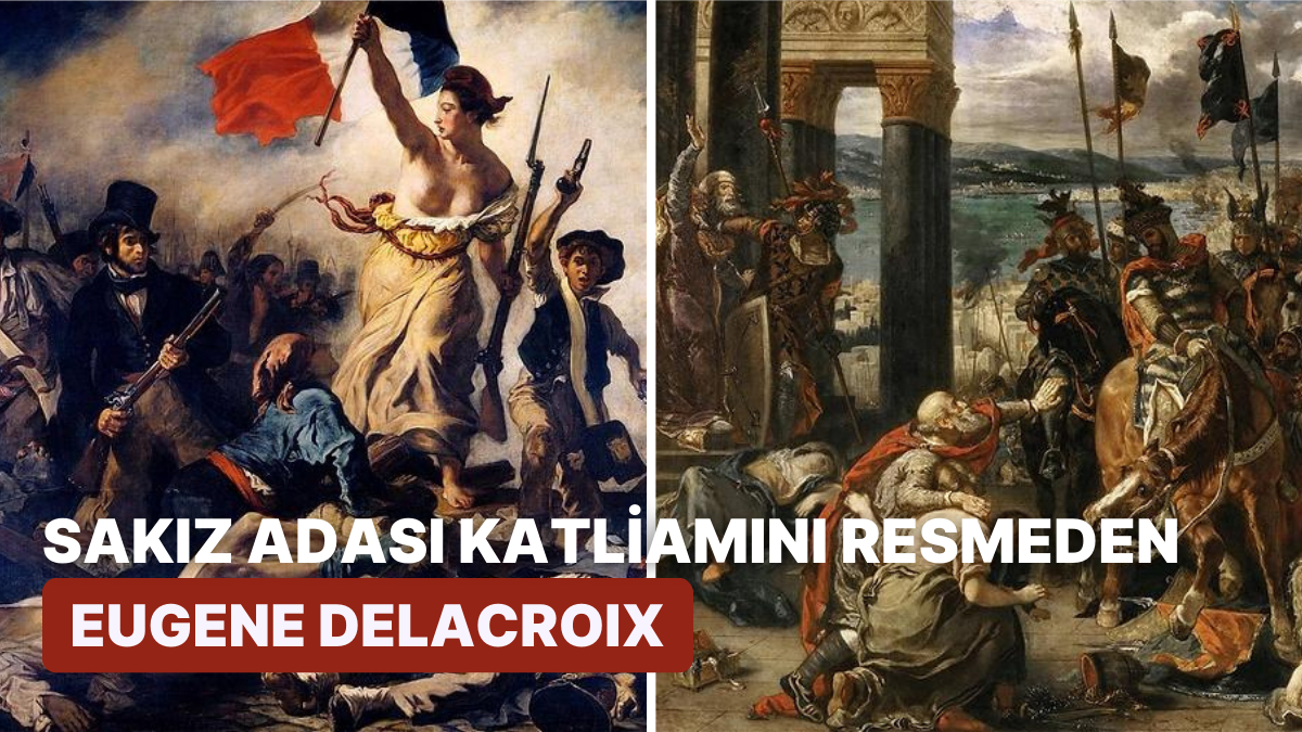 Tarihsel Olayları Resmeden Eugene Delacroix - Onedio