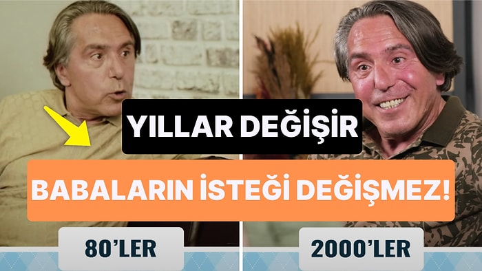 Yıllara Göre Babalar Ne İster? Bu Sorunun Tek Bir Doğru Cevabı Var!