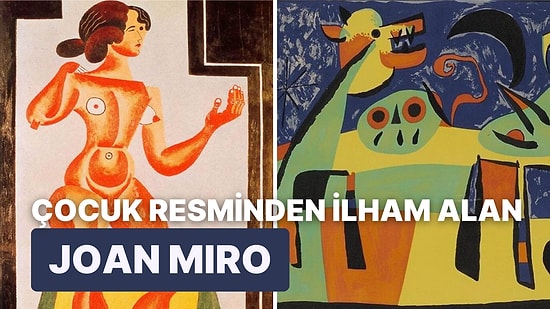 Çok Yönlü Sanatıyla Çağının Ötesinde Bir Ressam: Picasso'nun Yakın Dostu Joan Miro Kimdir?