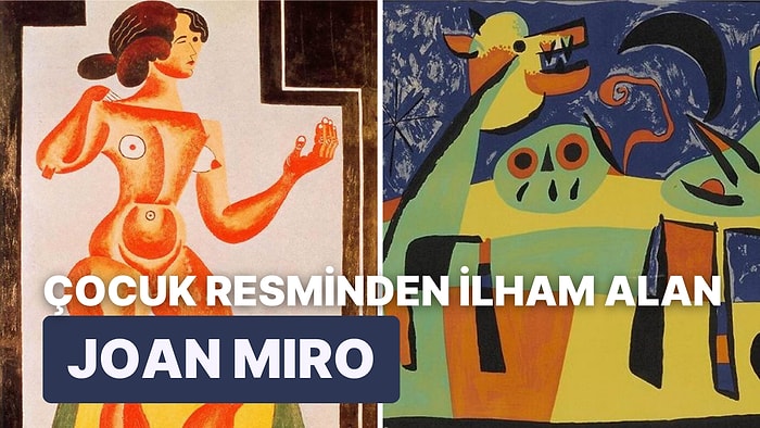 Çok Yönlü Sanatıyla Çağının Ötesinde Bir Ressam: Picasso'nun Yakın Dostu Joan Miro Kimdir?