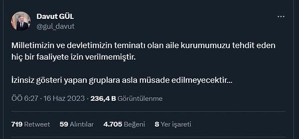 'Onur Yürüyüşü' öncesi sosyal medya hesabından paylaşım yapan yeni İstanbul Valisi Davut Gül ise yürüyüşe izin verilmeyeceğini duyurmuştu ⬇️