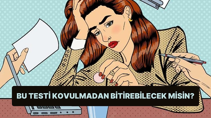 Bu Testi İşinden Kovulmadan Bitirebilecek misin?