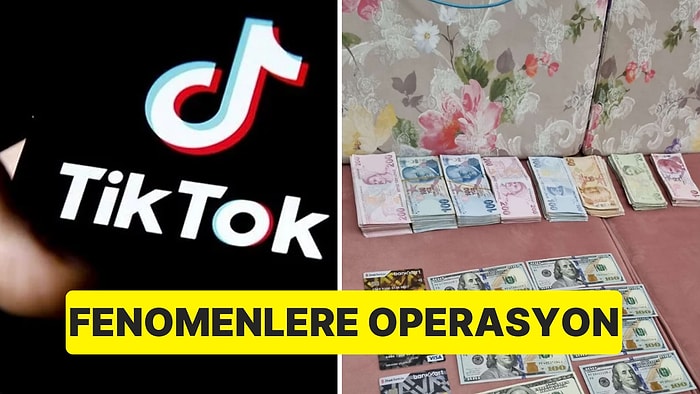 TikTok’ta Milyarlık Kara Para Operasyonu: Fenomenler Gözaltına Alındı