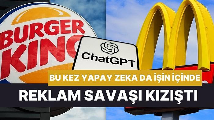 Fast Food Zincirleri ChatGPT Üzerinden Reklam Savaşında