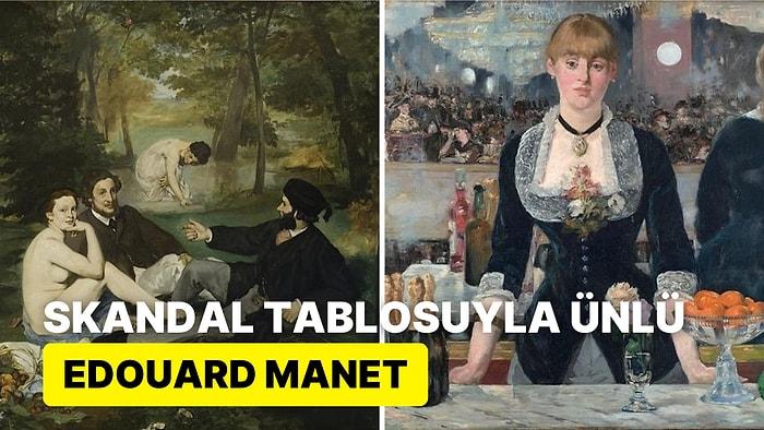 Günlük Yaşamı Tablolarına Dökerek Modern Sanatın Babası Sayılan Ressam Edouard Manet Kimdir?