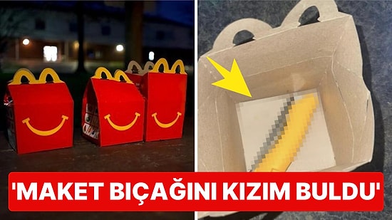 McDonald's Çocuk Menüsünden Çıkan Maket Bıçağı Büyük Panik Yarattı