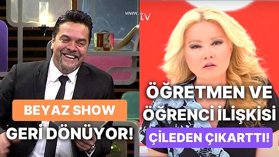 Beyaz Show'un Geri Dönüşünden Müge Anlı'daki Öğrencisi ile Evlenen Öğretmene TV Dünyasında Bugün Yaşananlar