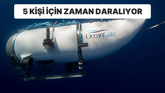 Titanik Enkazına Giden Turistler İçin Zaman Daralıyor: ABD de Kurtarmaya Yardım Edecek