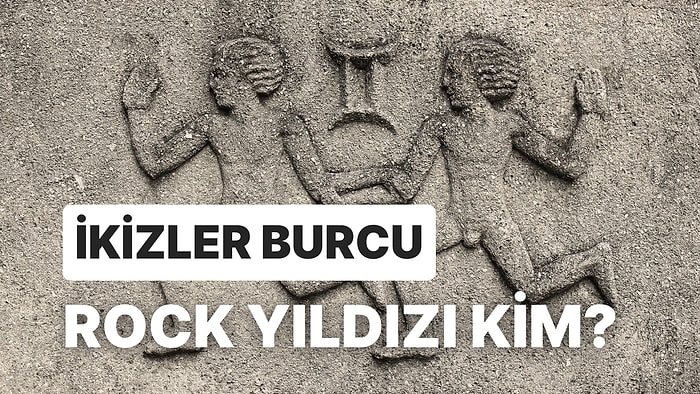 İkizler Burcu Olan Rock Yıldızını Tahmin Edebilecek misin?