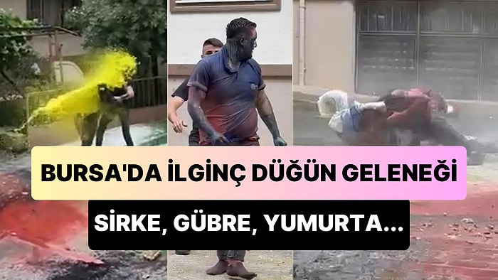 Bu Nasıl Gelenek? Bursa'da Damadı Sirke, Gübre ve Yumurtaya Buladılar!